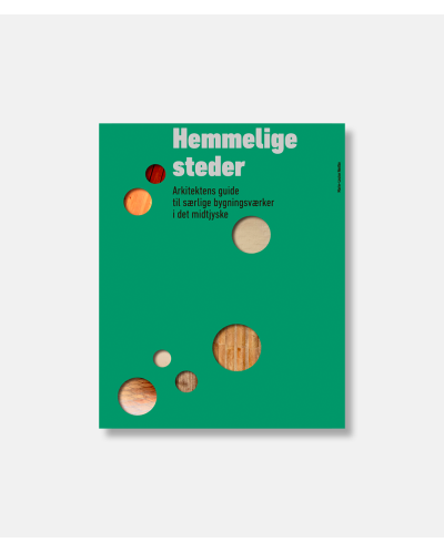 Hemmelige steder - Arkitektens Guide til særlige bygningsværker i det midtjyske